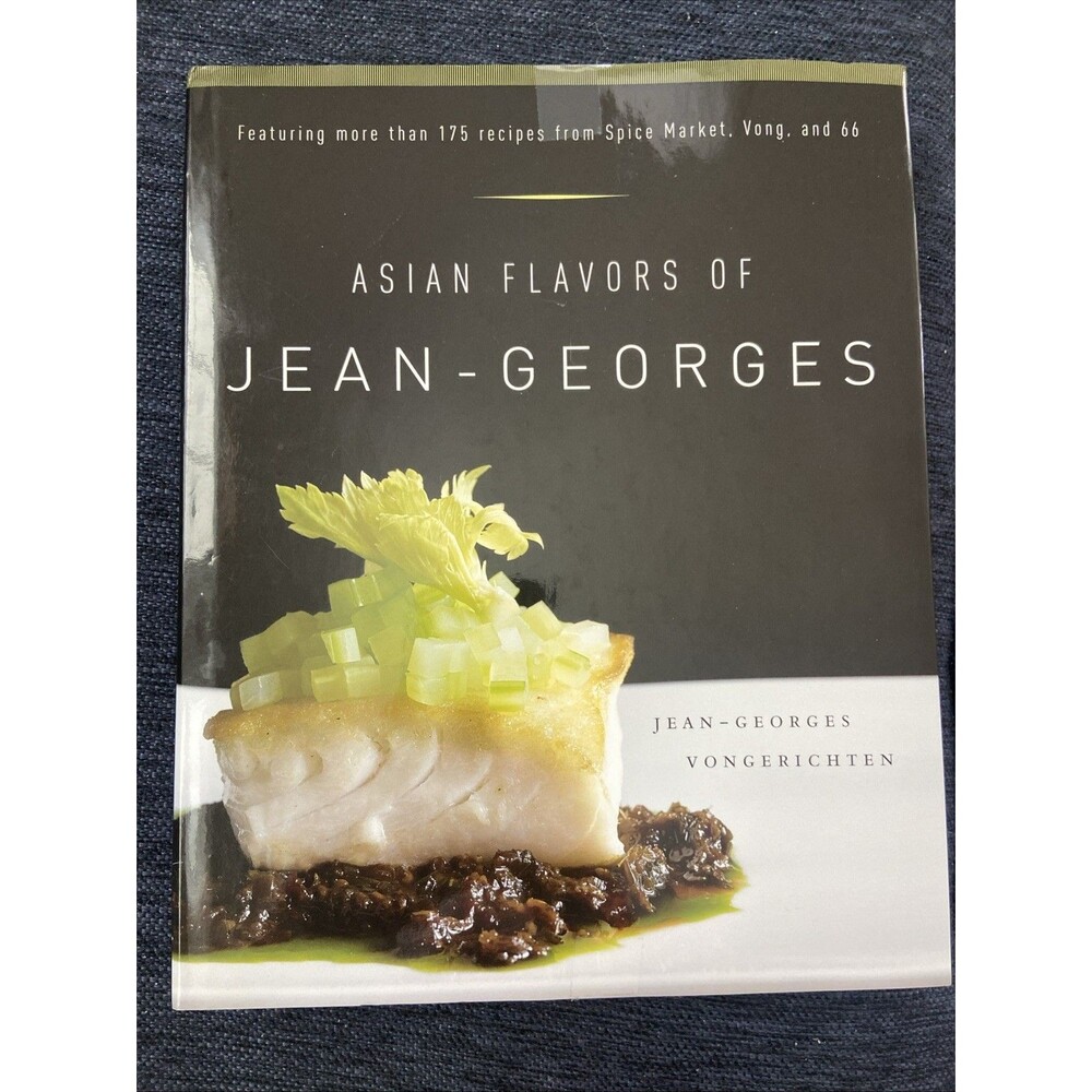 Asian Flavors of Jean-Georges : Featuring More Than 175 Recipes from Spice...